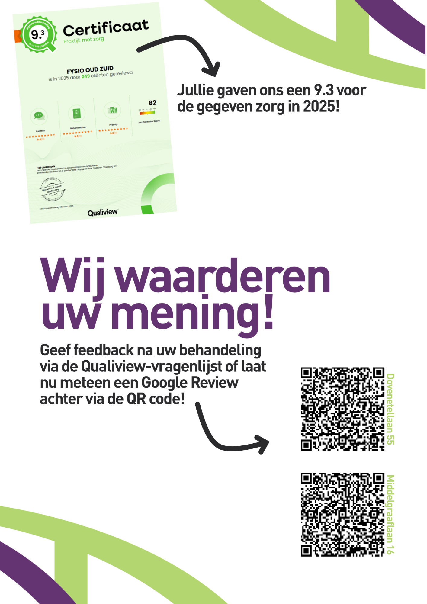 Jullie gaven ons een 9.3 voor de gegeven zorg in 2025! Geef feedback na uw behandeling via de Qualiview-vragenlijst of laat nu meteen een Google Review achter via de QR code!