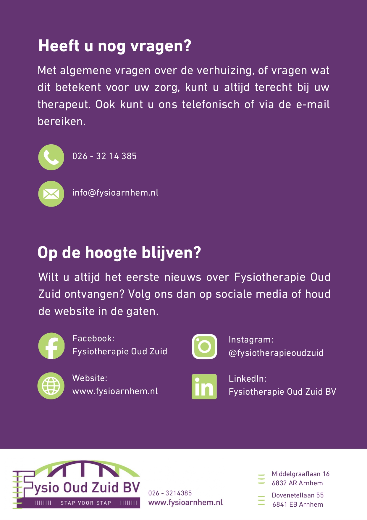 Met algemene vragen over de verhuizing, of vragen wat dit betekent voor uw zorg, kunt u altijd terecht bij uw therapeut. Ook kunt u ons telefonisch of via de e-mail bereiken.Wilt u altijd het eerste nieuws over Fysiotherapie Oud Zuid ontvangen? Volg ons dan op sociale media of houd de website in de gaten.